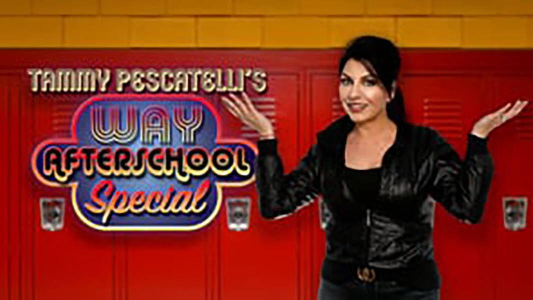 Tammy Pescatelli's Way After School Special