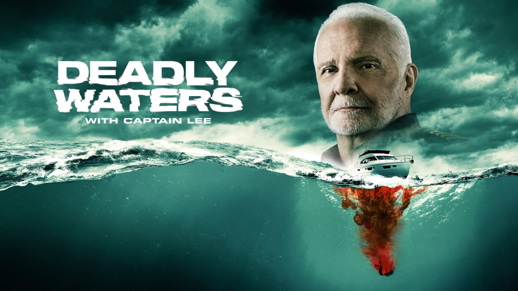 Deadly Waters with Captain Lee