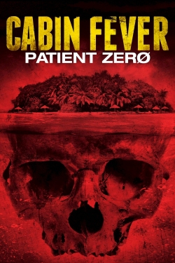 Cabin Fever: Patient Zero