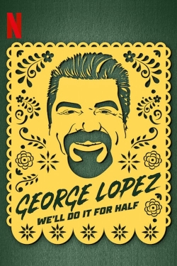 George Lopez: We'll Do It for Half